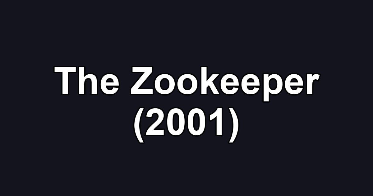 The Zookeeper (2001)