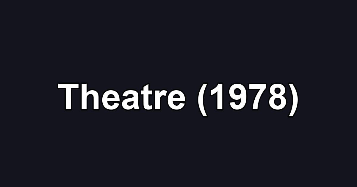 Theatre (1978)