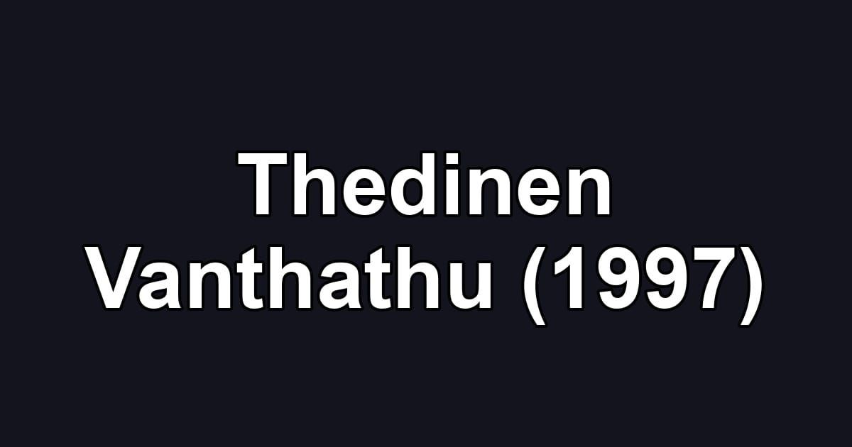 Thedinen Vanthathu (1997)