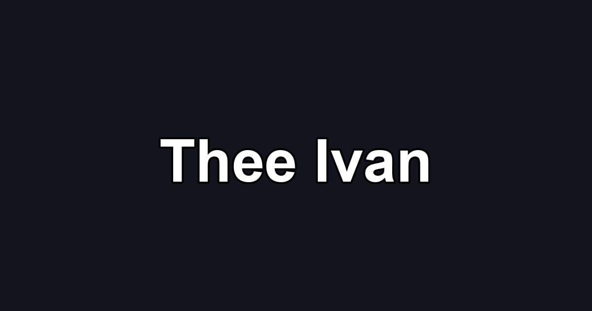 Thee Ivan