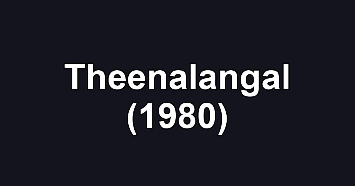 Theenalangal (1980)