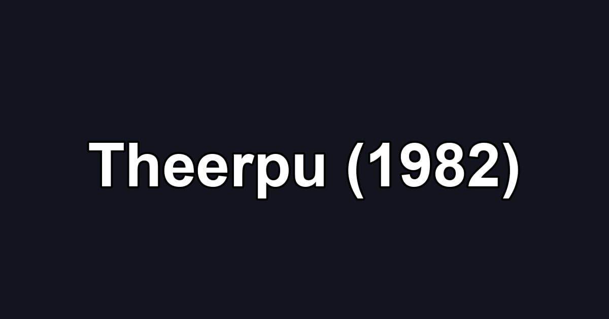 Theerpu (1982)
