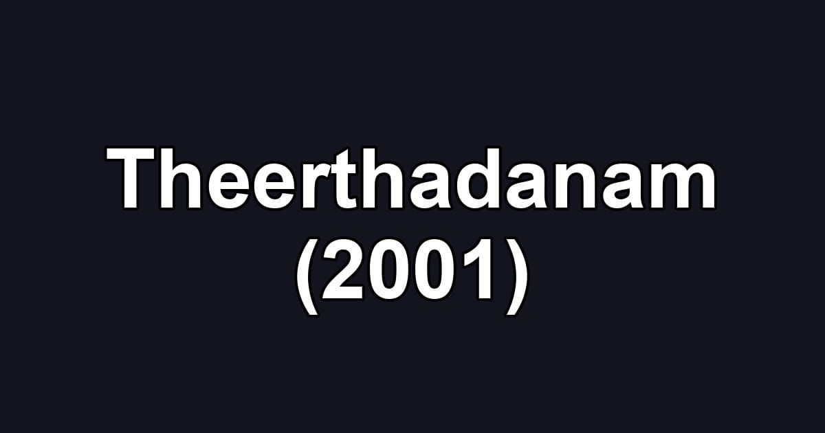Theerthadanam (2001)