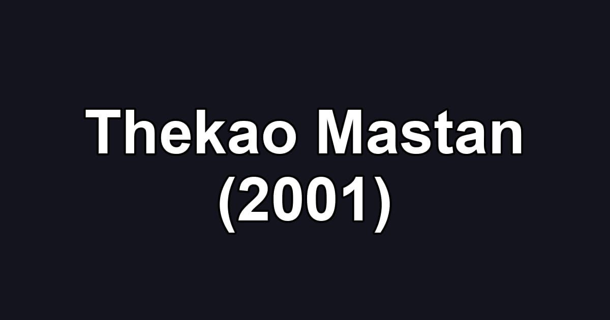 Thekao Mastan (2001)