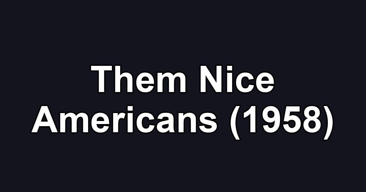 Them Nice Americans (1958)