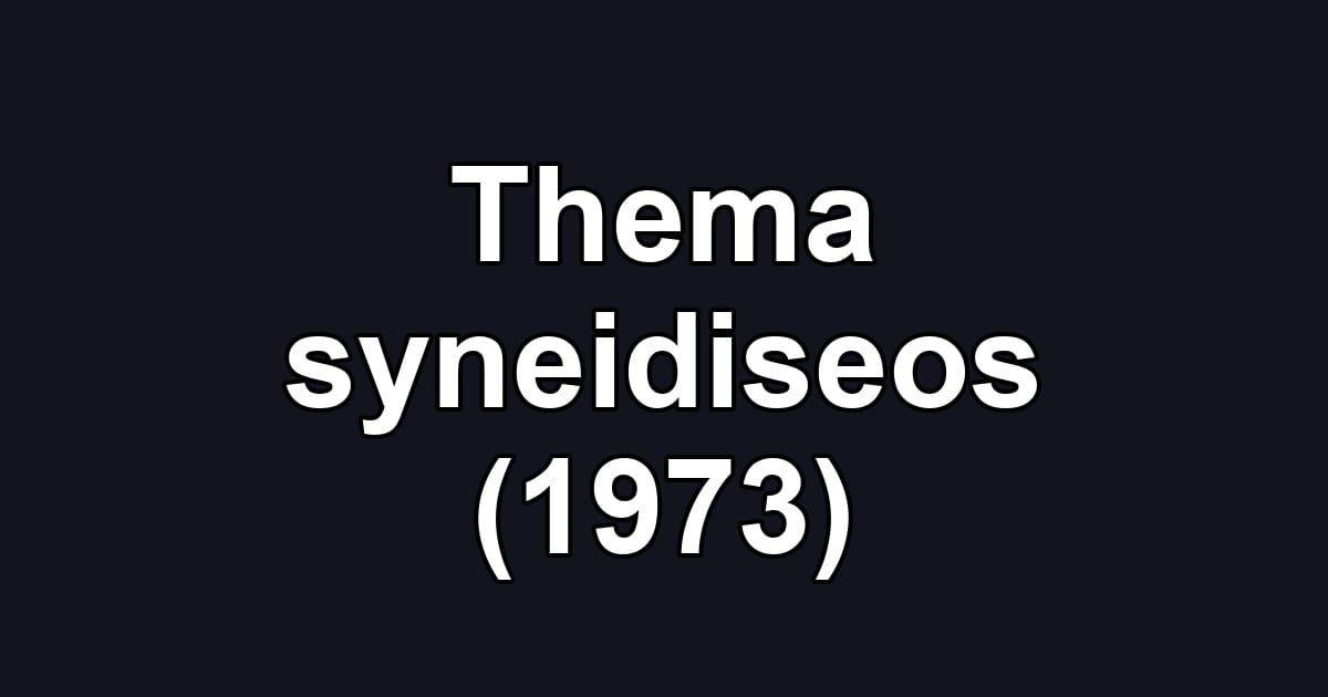 Thema syneidiseos (1973)