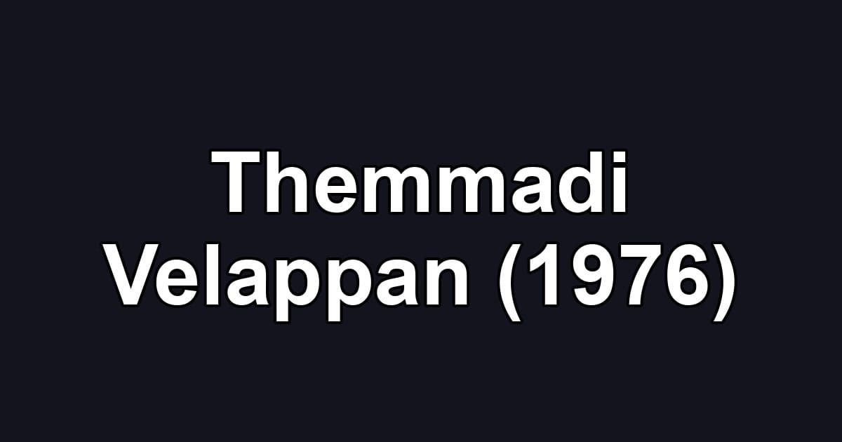 Themmadi Velappan (1976)