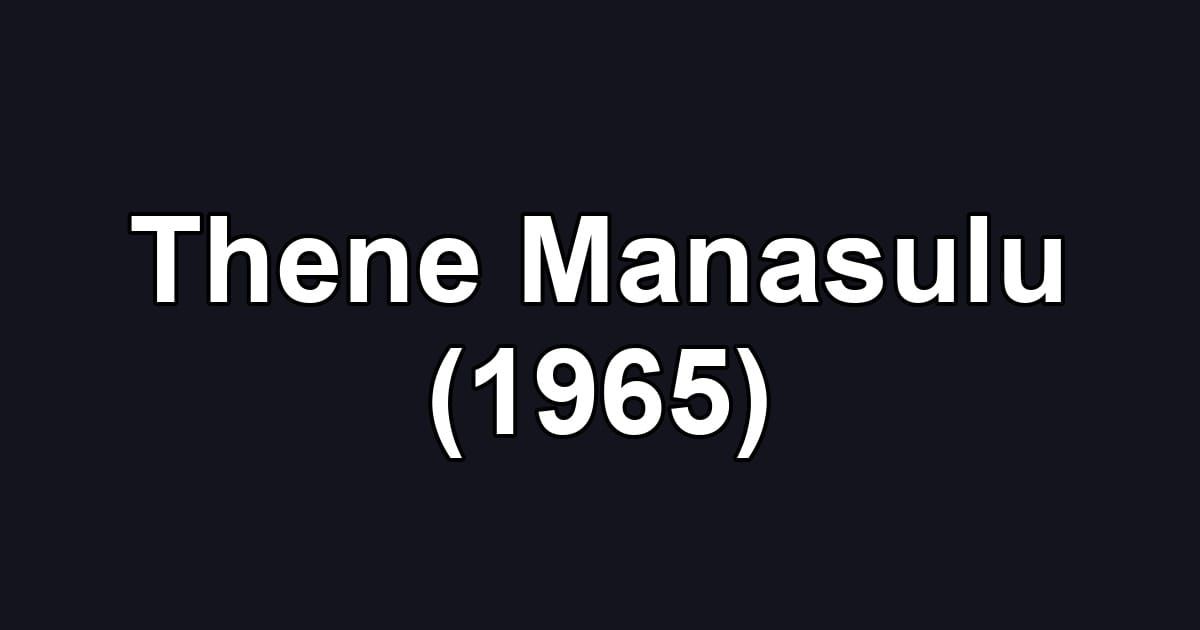 Thene Manasulu (1965)