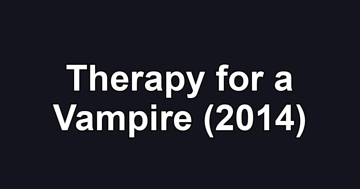 Therapy for a Vampire (2014)