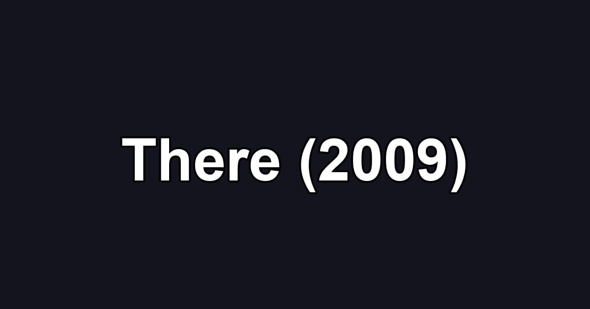There (2009)