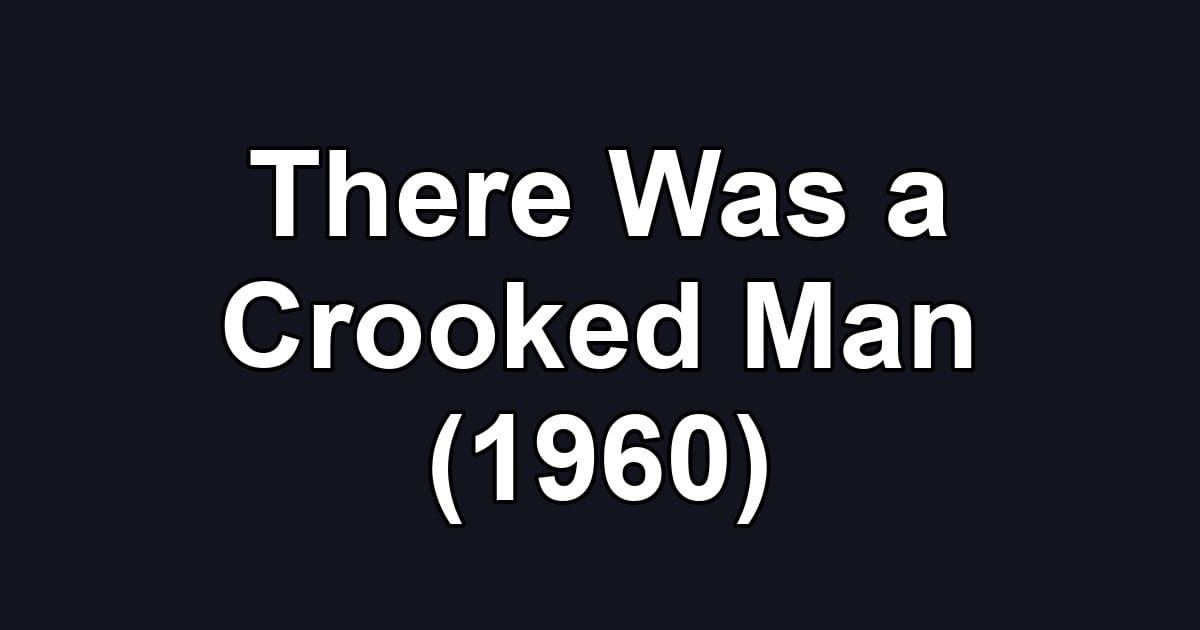 There Was a Crooked Man (1960)