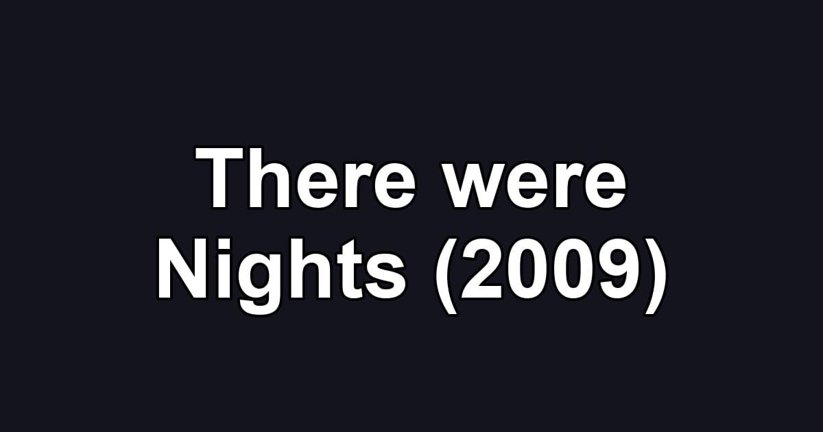 There were Nights (2009)