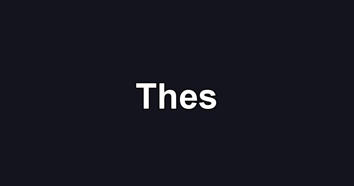 Thes