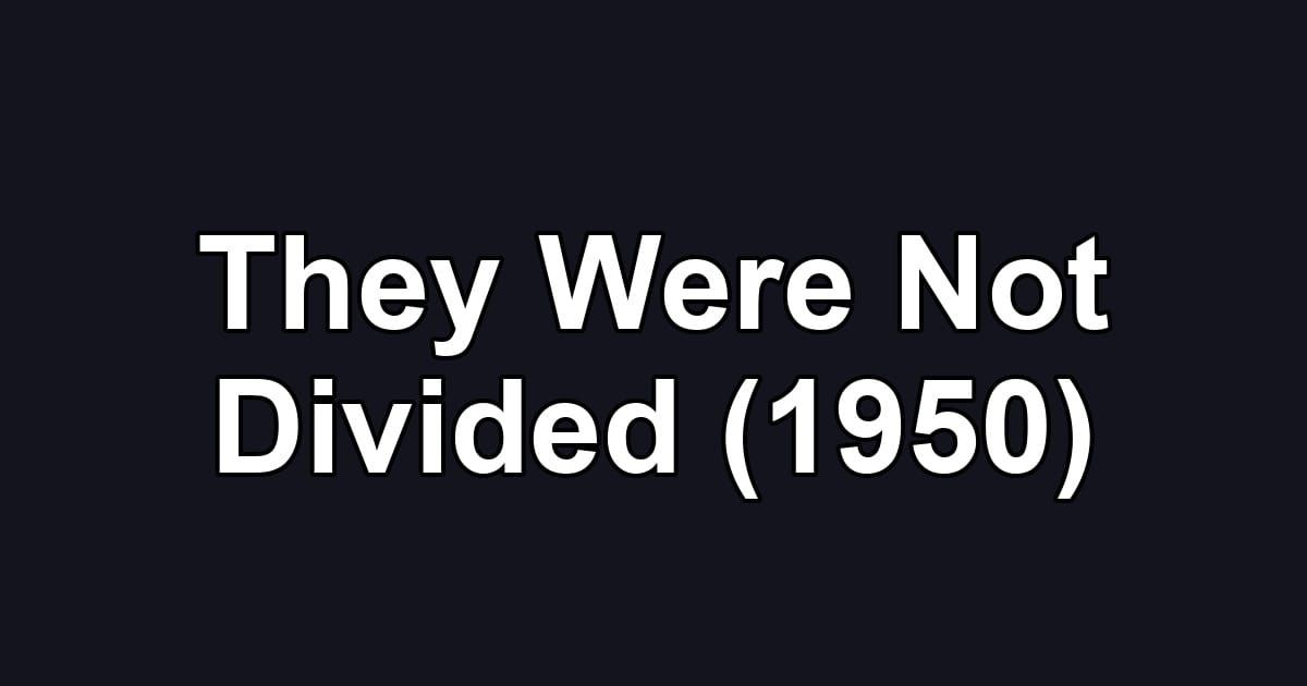 They Were Not Divided (1950)