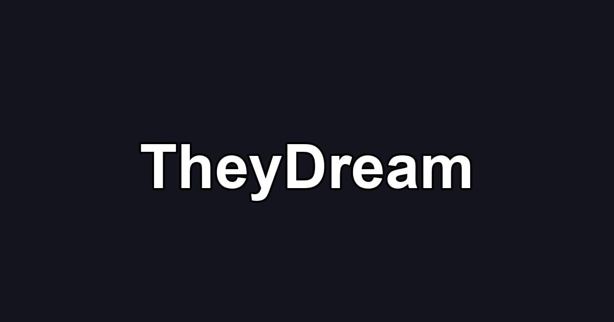 TheyDream