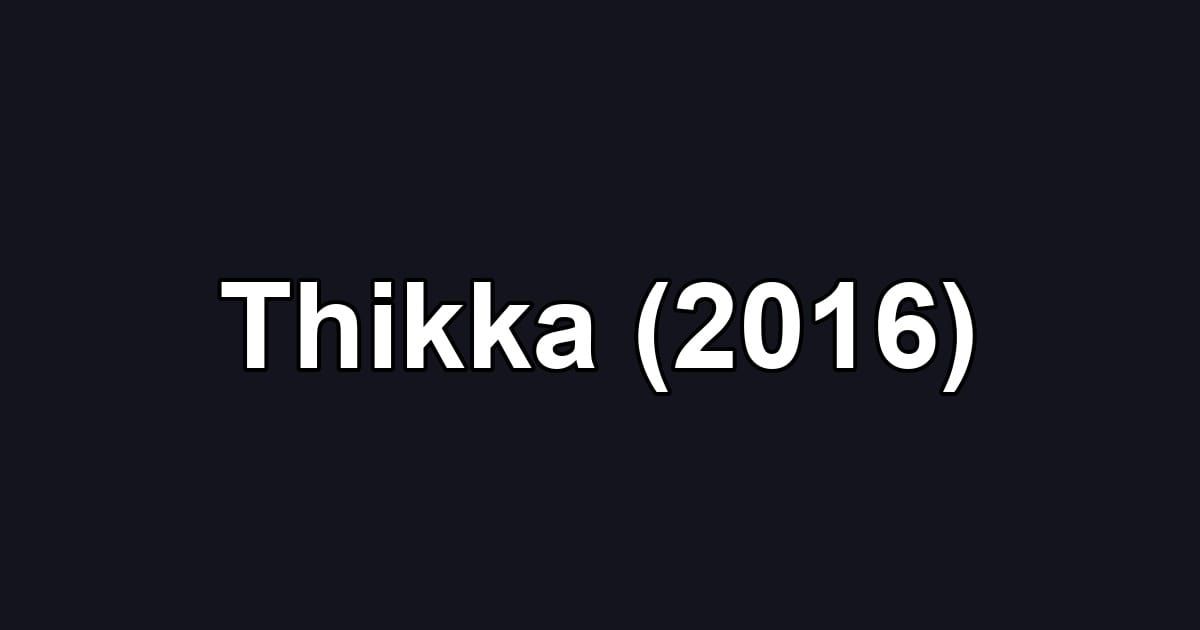 Thikka (2016)