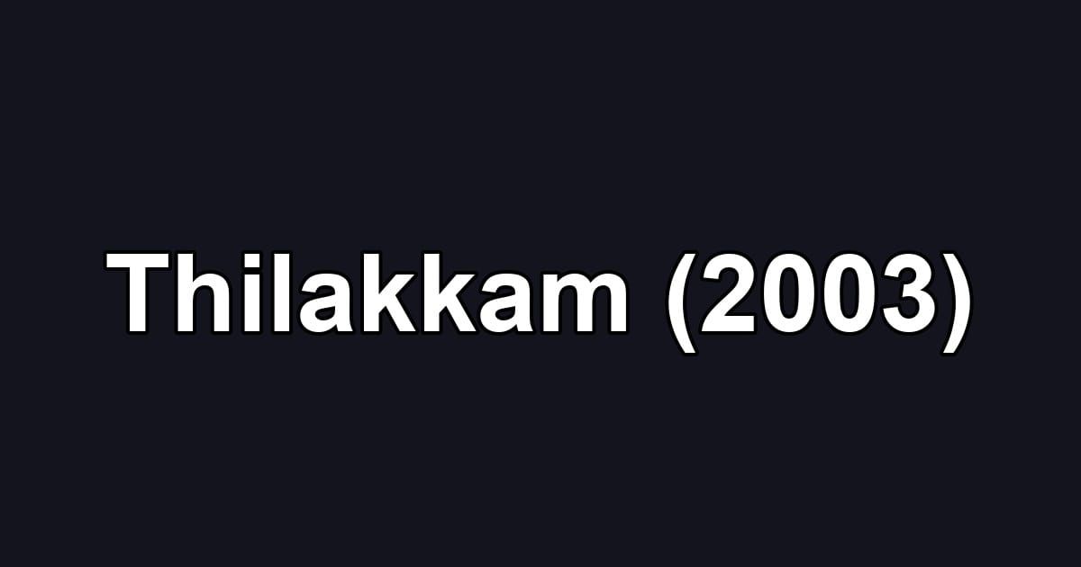 Thilakkam (2003)