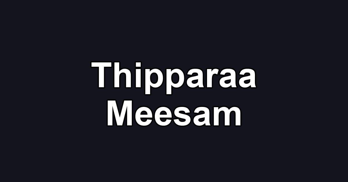 Thipparaa Meesam