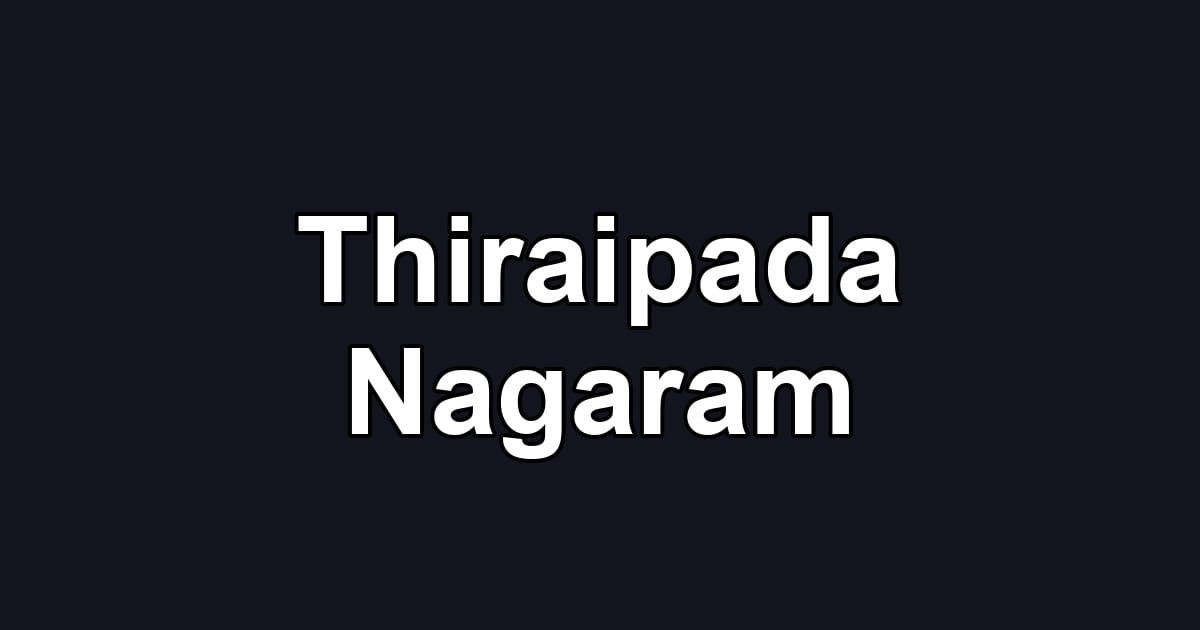 Thiraipada Nagaram