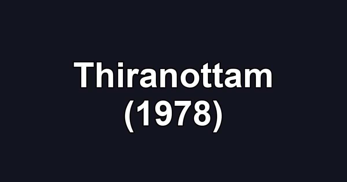 Thiranottam (1978)