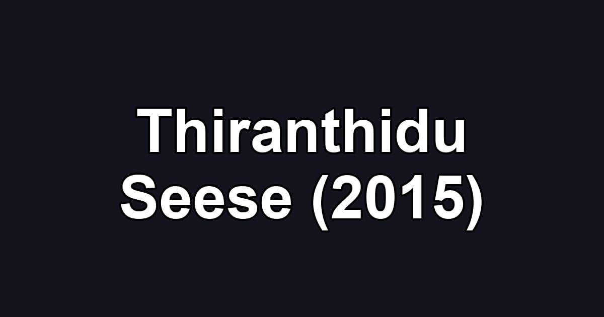 Thiranthidu Seese (2015)