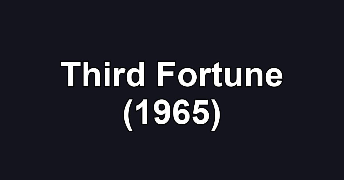 Third Fortune (1965)