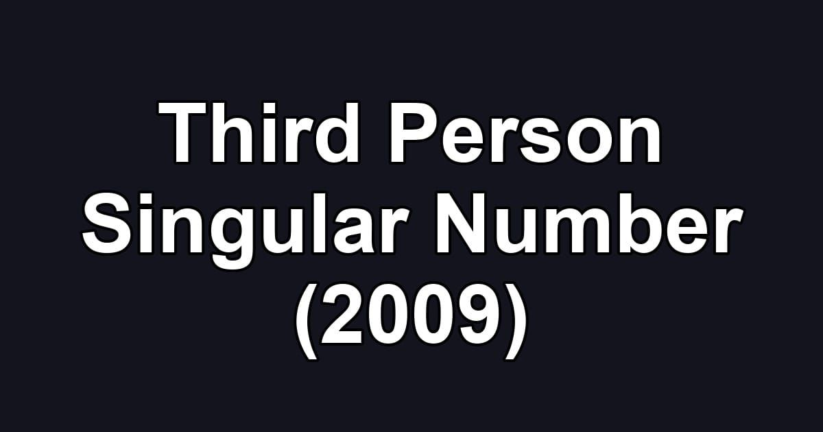 Third Person Singular Number (2009)