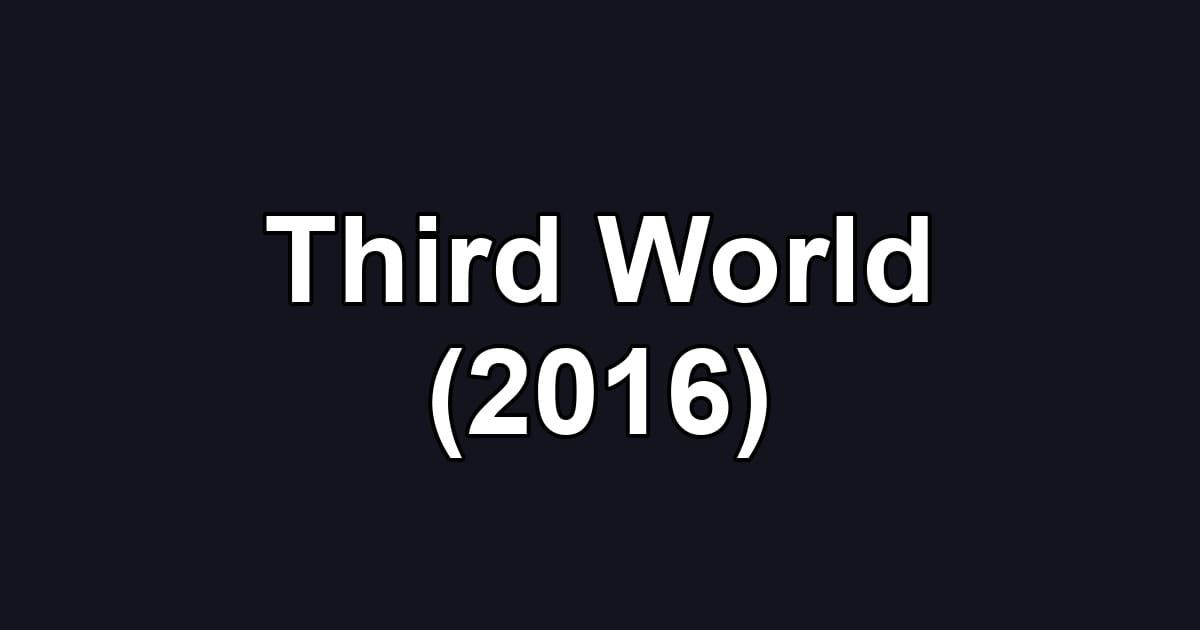 Third World (2016)