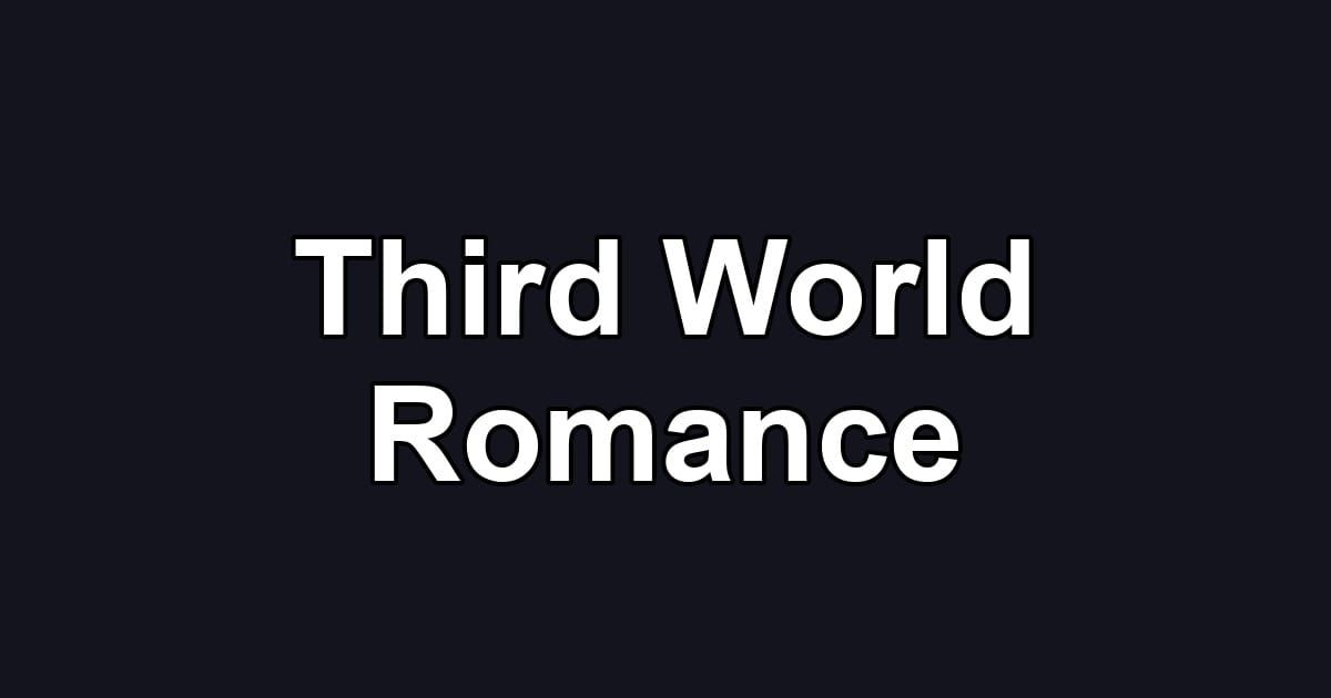 Third World Romance