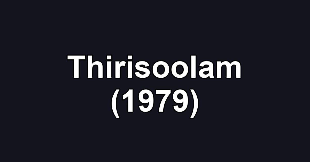 Thirisoolam (1979)
