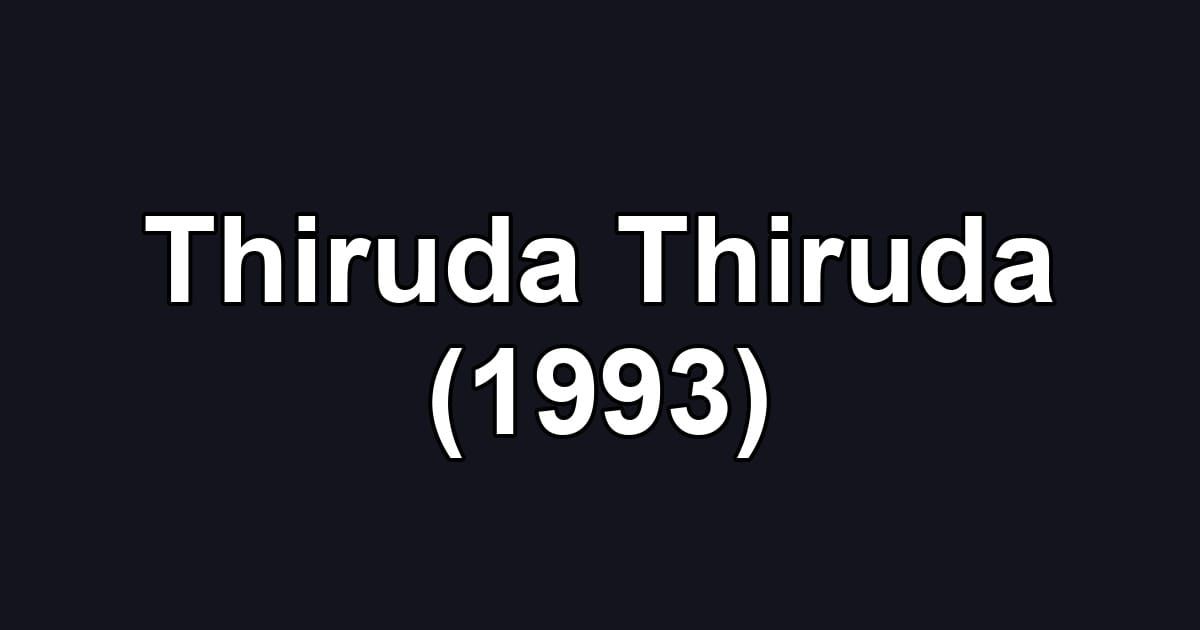 Thiruda Thiruda (1993)