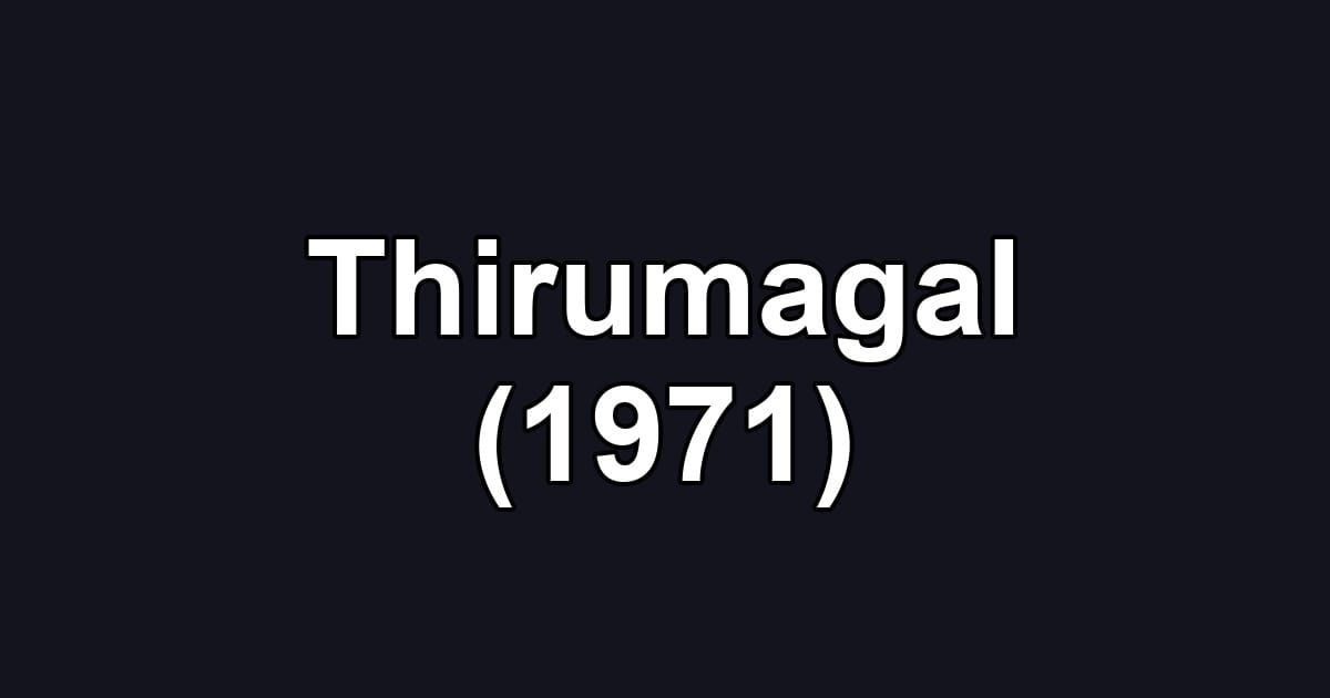 Thirumagal (1971)