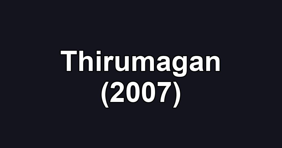 Thirumagan (2007)