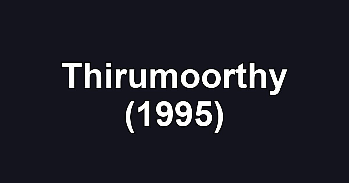Thirumoorthy (1995)