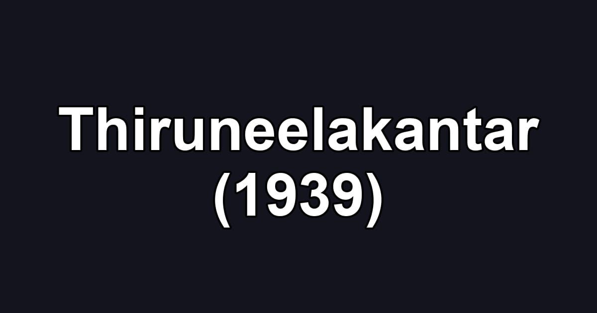 Thiruneelakantar (1939)