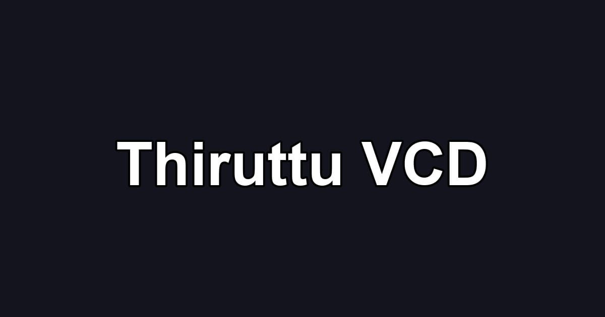 Thiruttu VCD