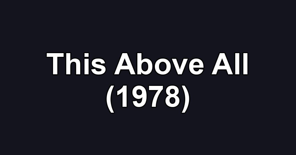 This Above All (1978)