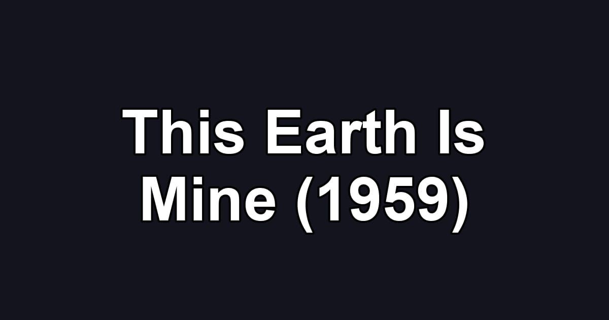 This Earth Is Mine (1959)