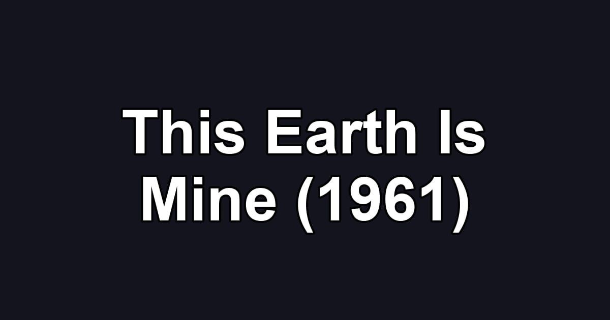 This Earth Is Mine (1961)