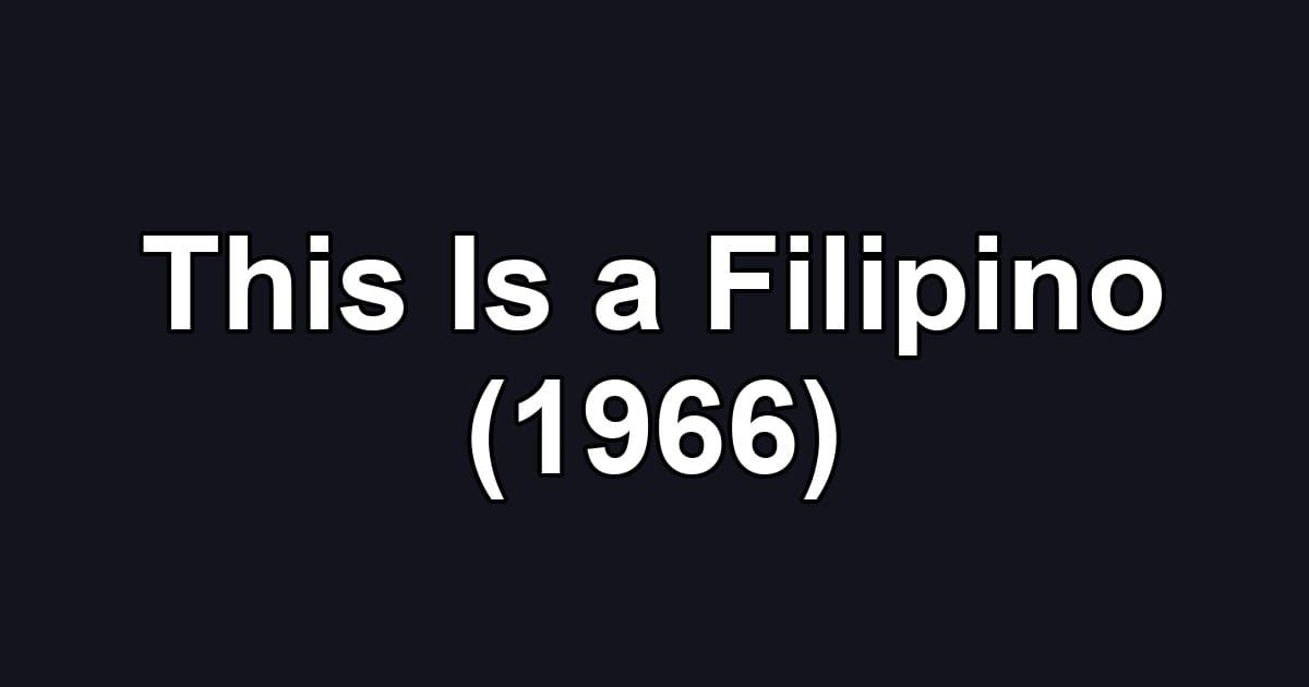 This Is a Filipino (1966)