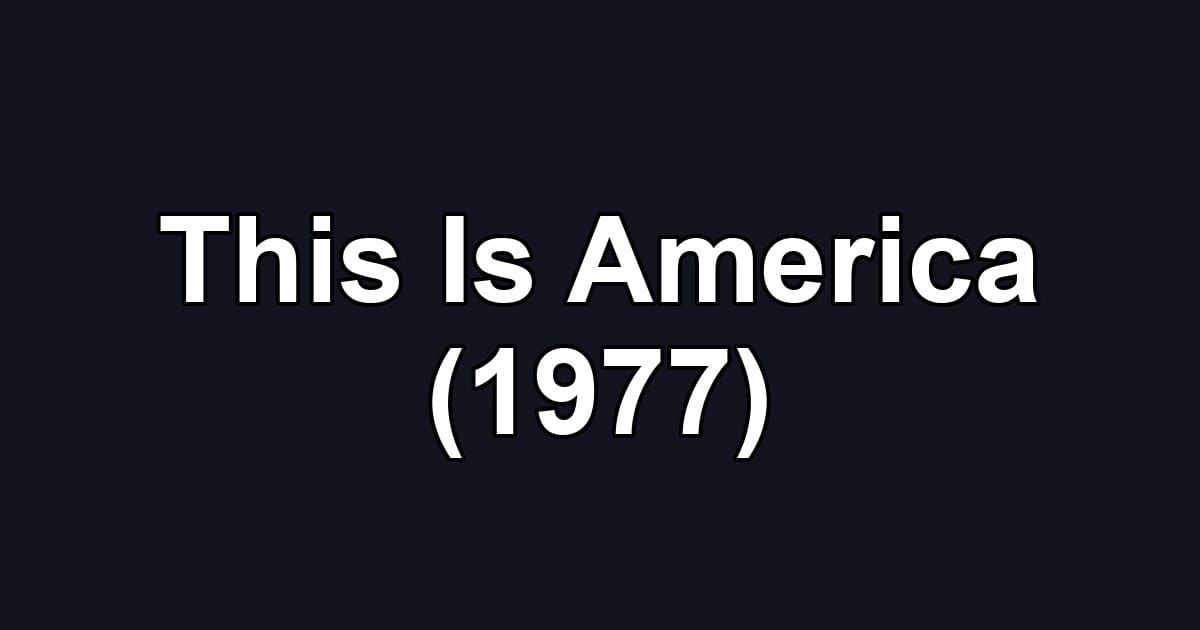 This Is America (1977)