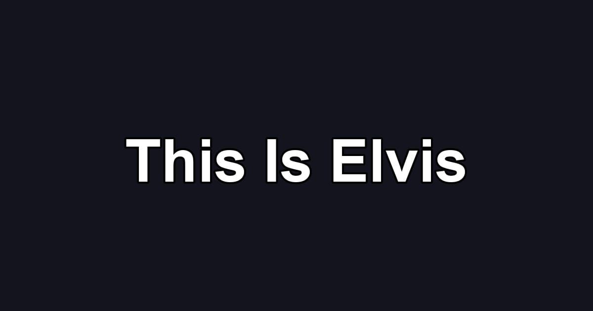 This Is Elvis