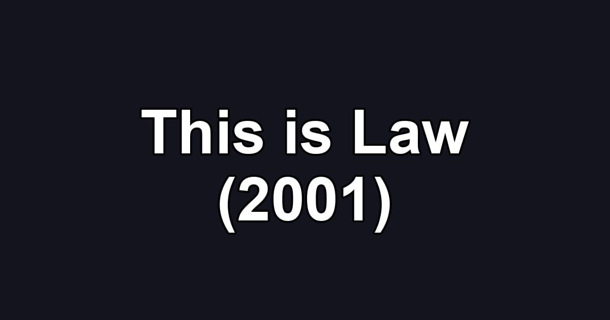 This is Law (2001)