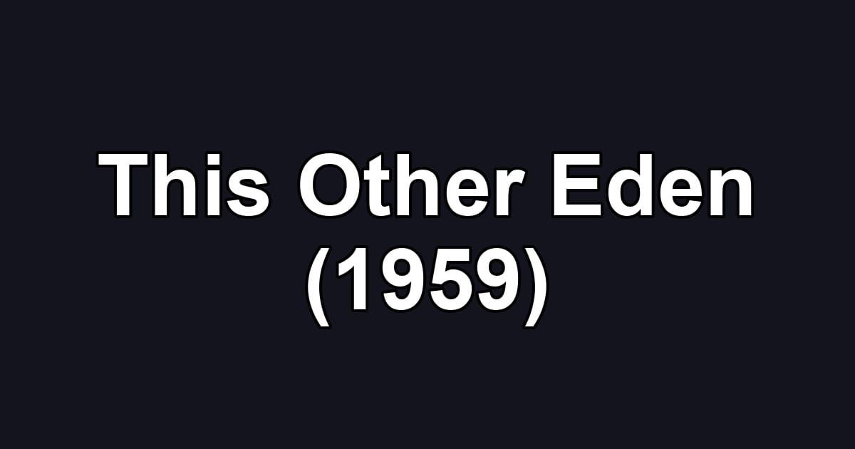 This Other Eden (1959)