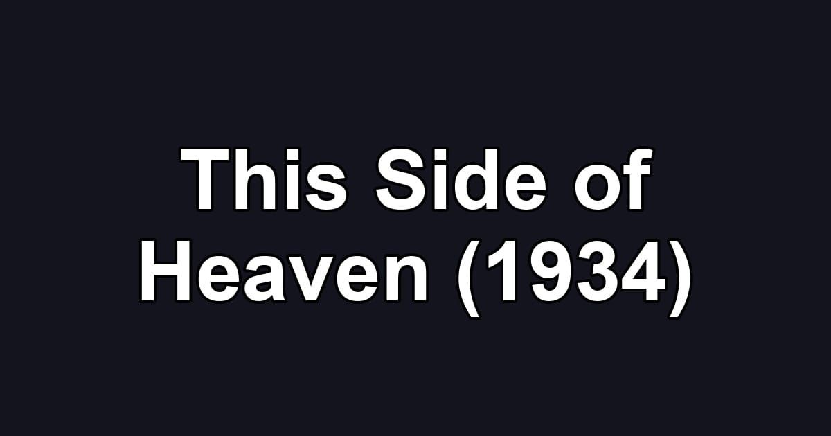 This Side of Heaven (1934)
