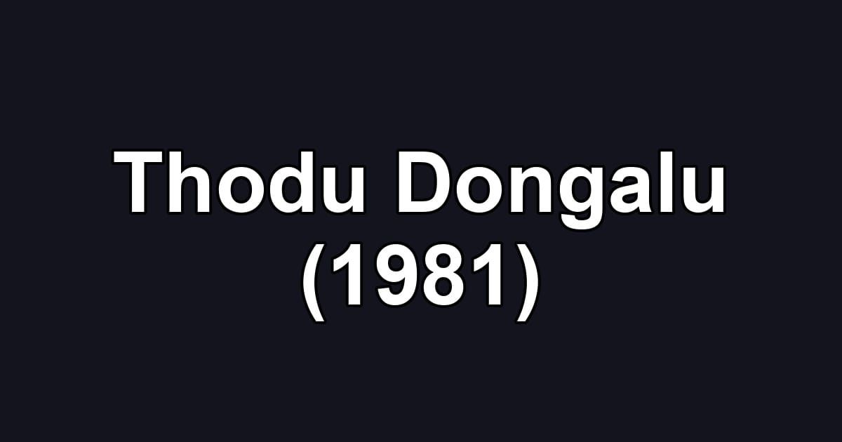 Thodu Dongalu (1981)