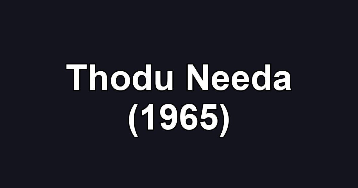 Thodu Needa (1965)