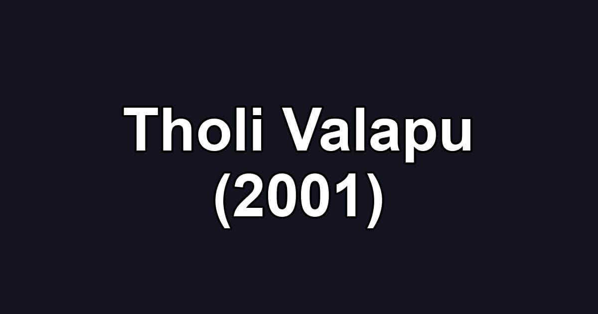 Tholi Valapu (2001)