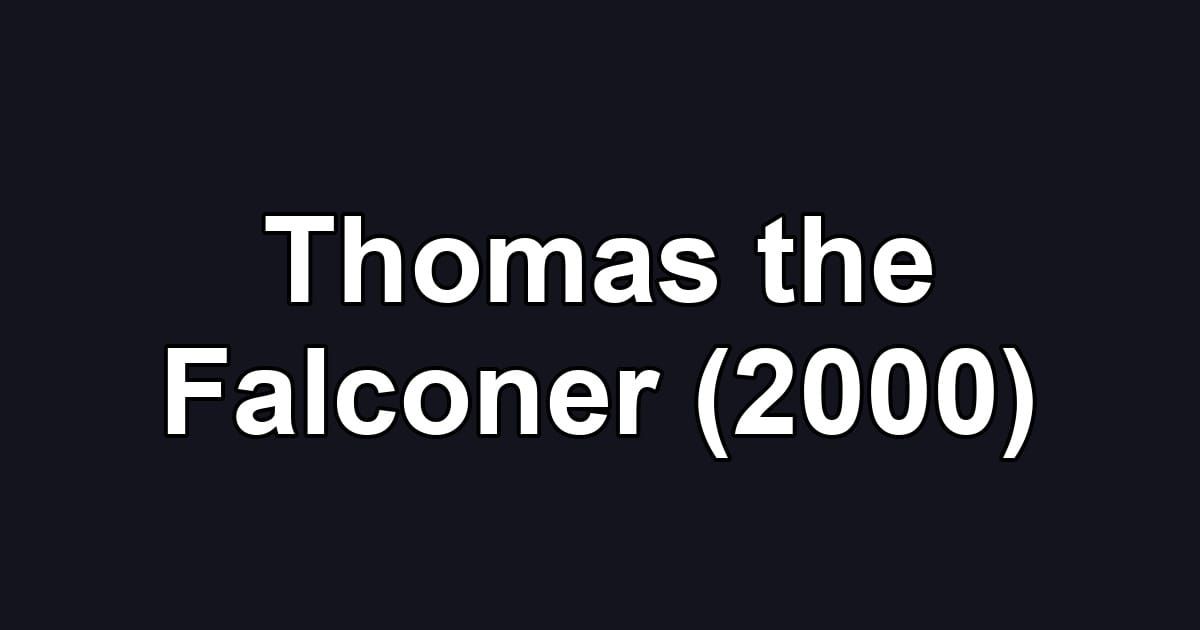 Thomas the Falconer (2000)