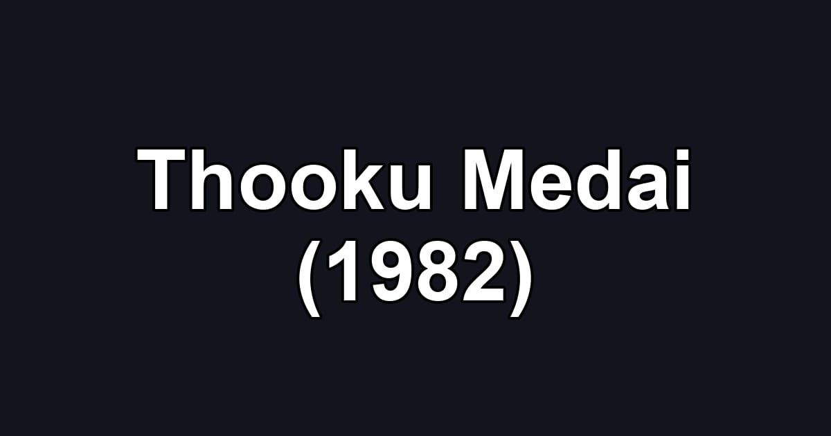 Thooku Medai (1982)